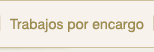 Trabajos por Encargo